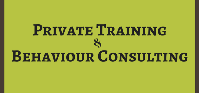 Private Training and Behaviour Consulting