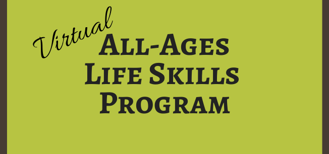 VIRTUAL All-Ages Life Skills: Foundations